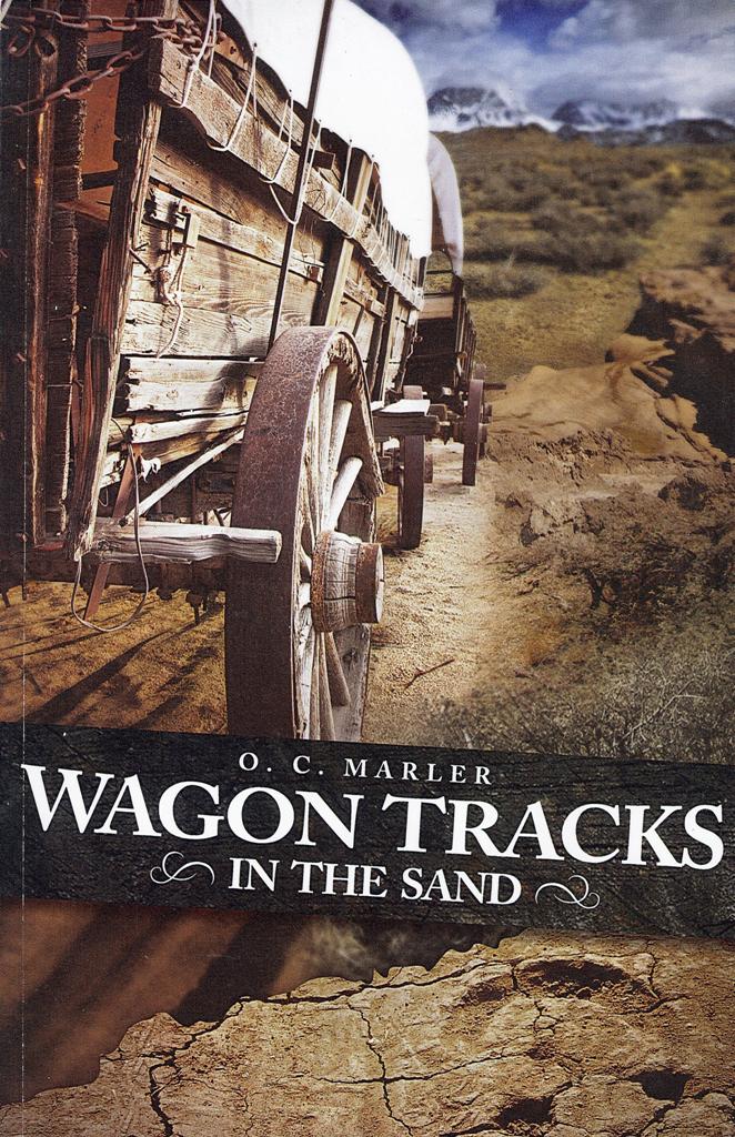 Wagon Tracks in the Sand - O.C. Marler