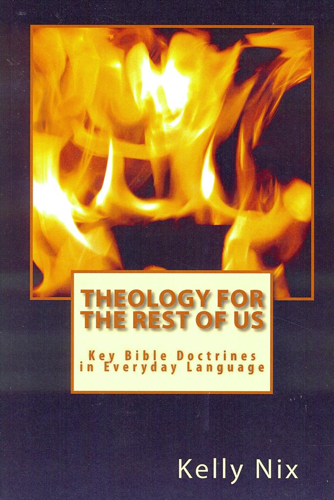 Theology for the Rest of Us - Kelly Nix