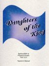 Daughters of the King Part 1 & 2,Teacher Manual - Shirley Engelhardt