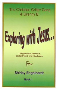 Exploring with Jesus Book 1 - Shirley Engelhardt