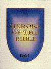 Heroes of the Bible, Book 1 - Shirley Engelhardt