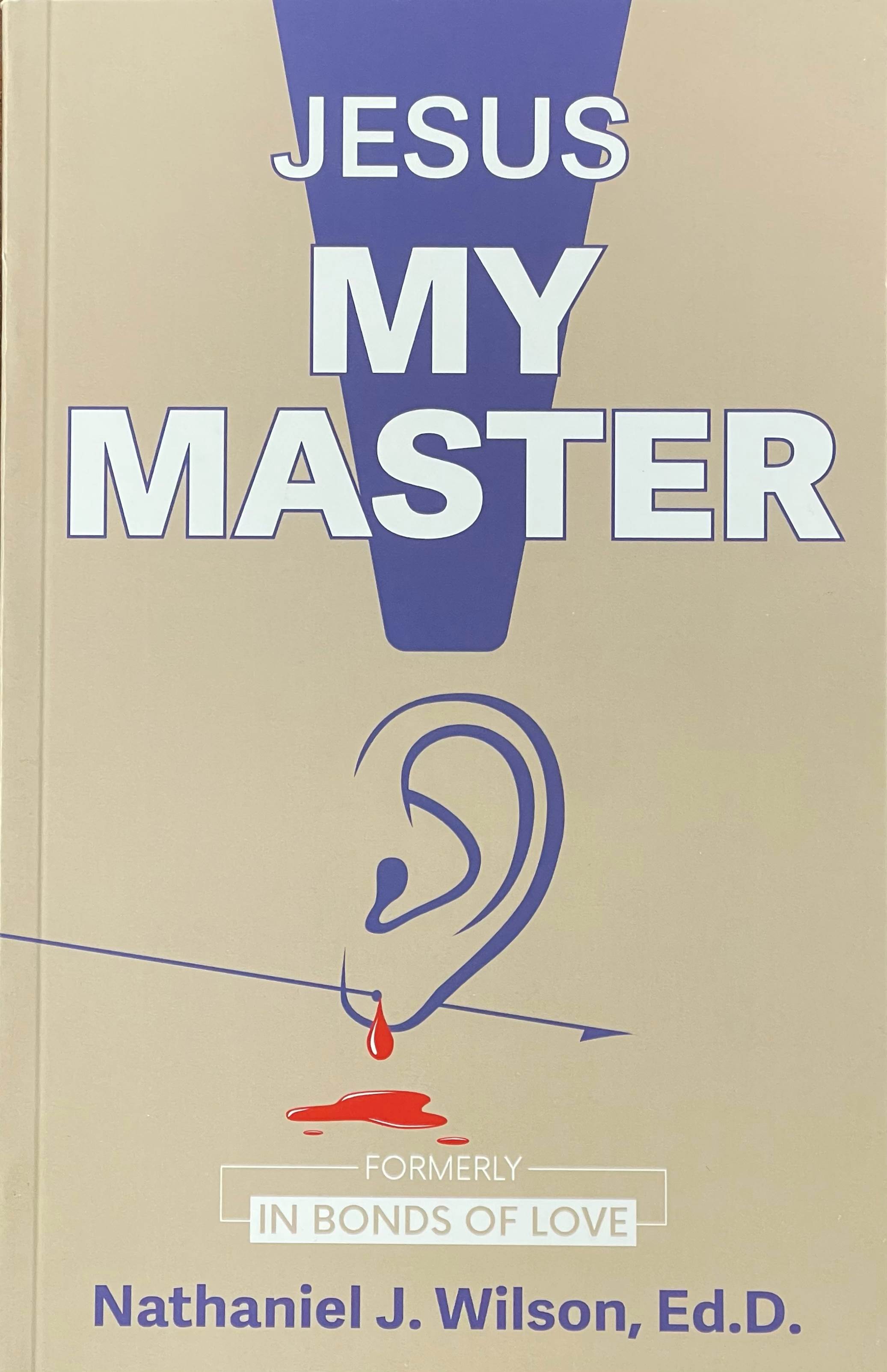 Jesus My Master - N J Wilson, EdD