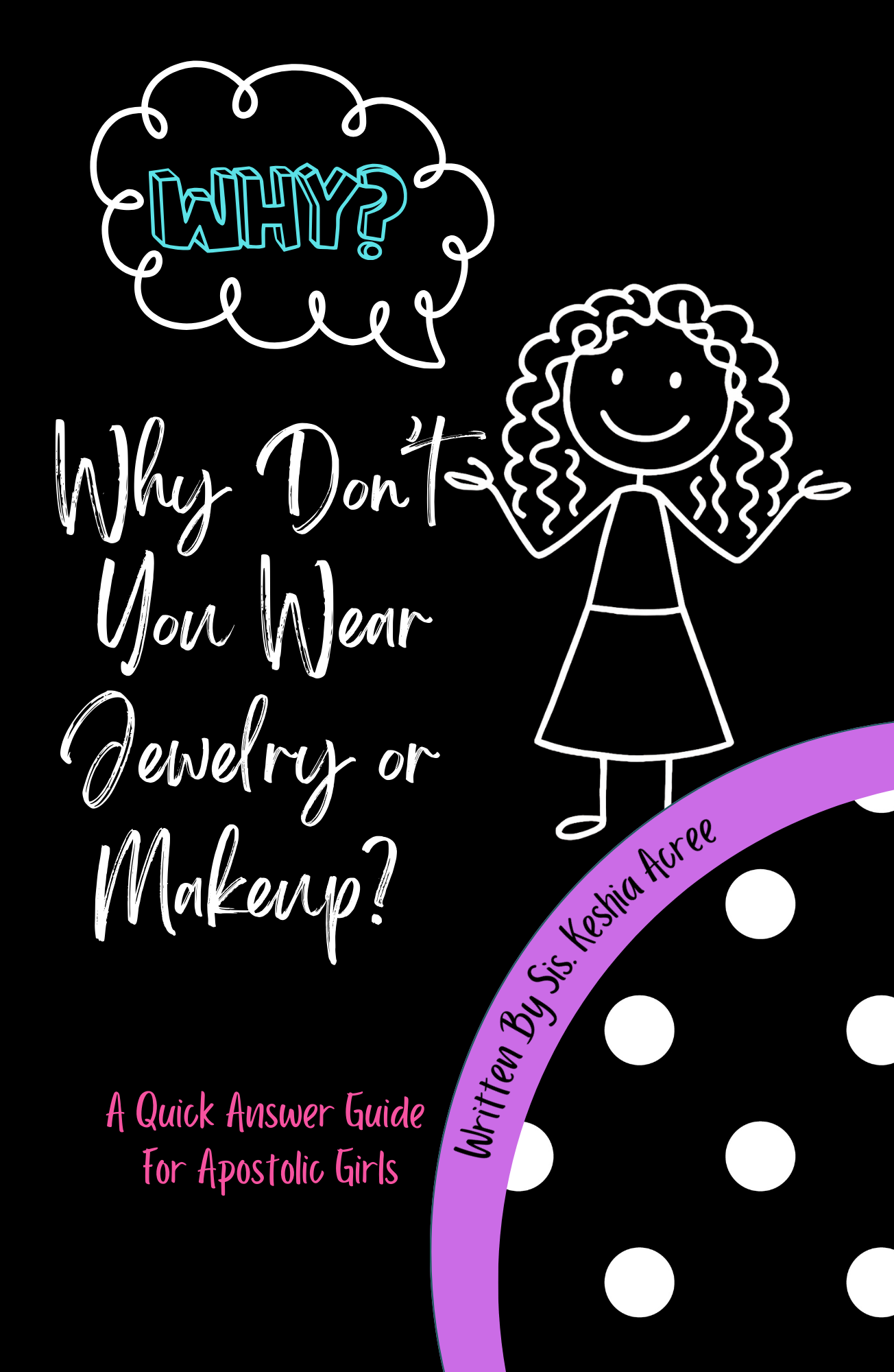 Why Don't You Wear Jewelry or Makeup?  - Keshia Acree