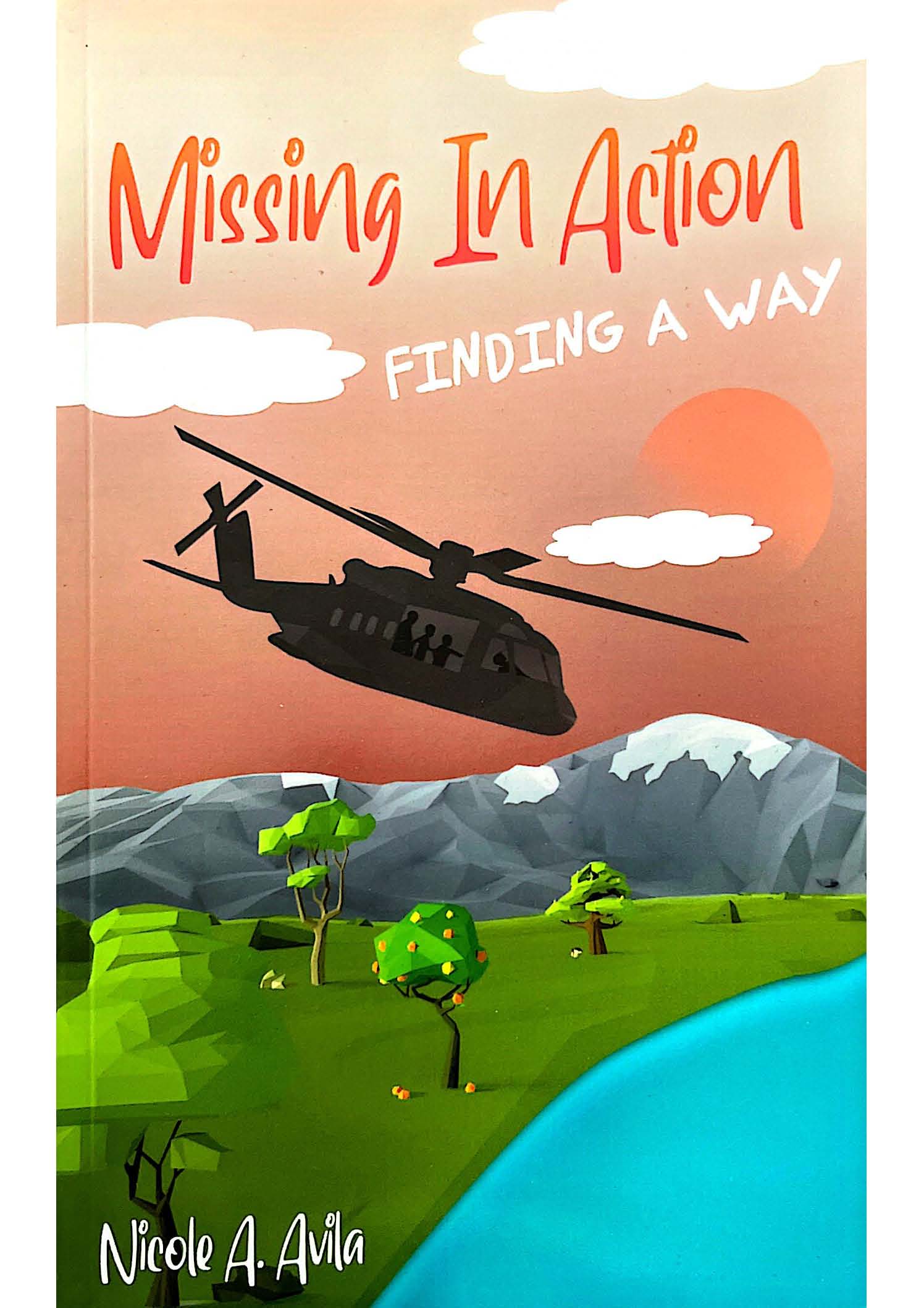 Missing In Action: Finding A Way - Nicole A Avila