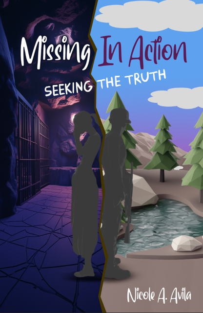 Missing In Action: Seeking The Truth - Nicole A Avila
