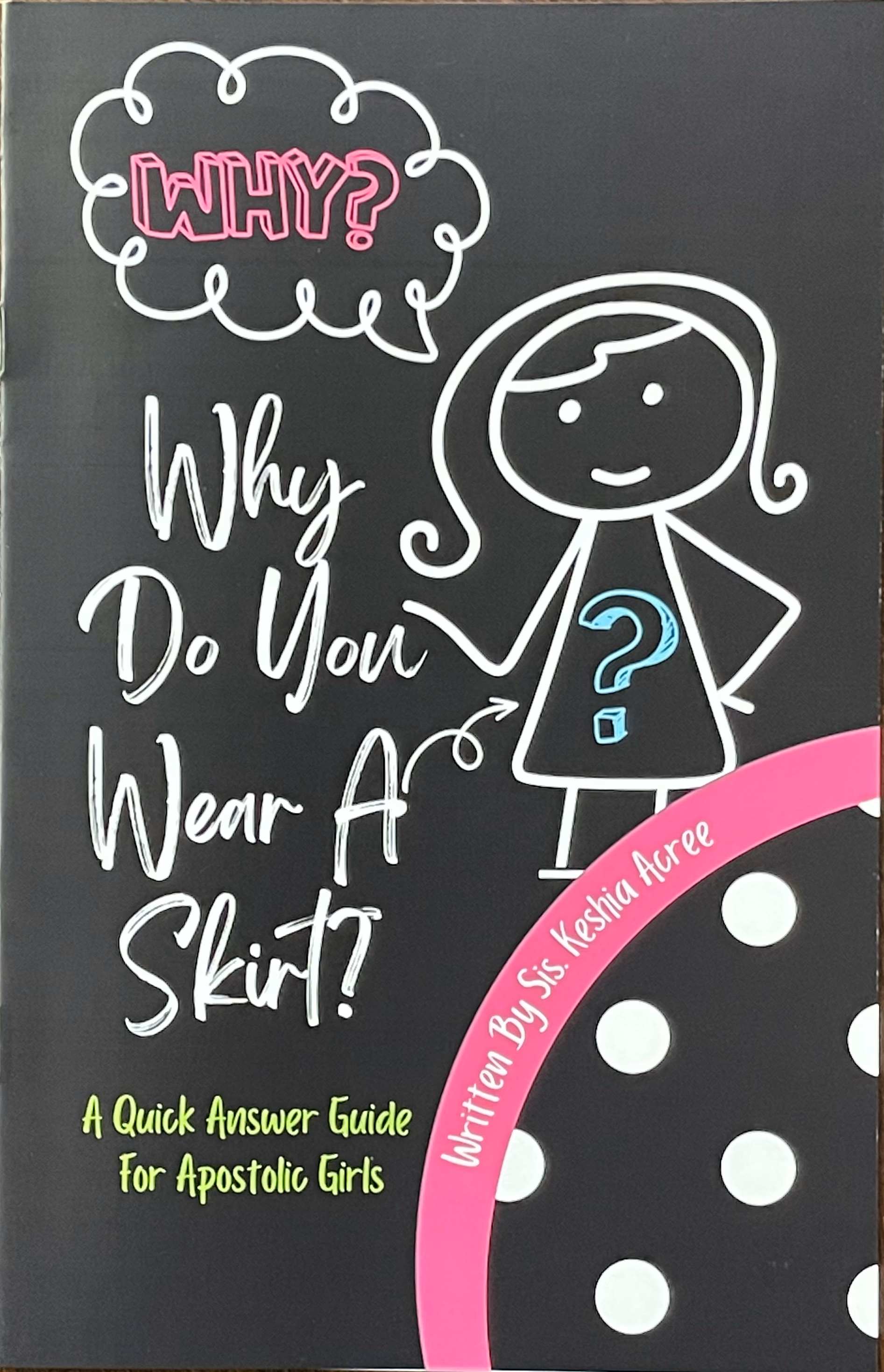 Why Do You Wear A Skirt - Keshia Acree