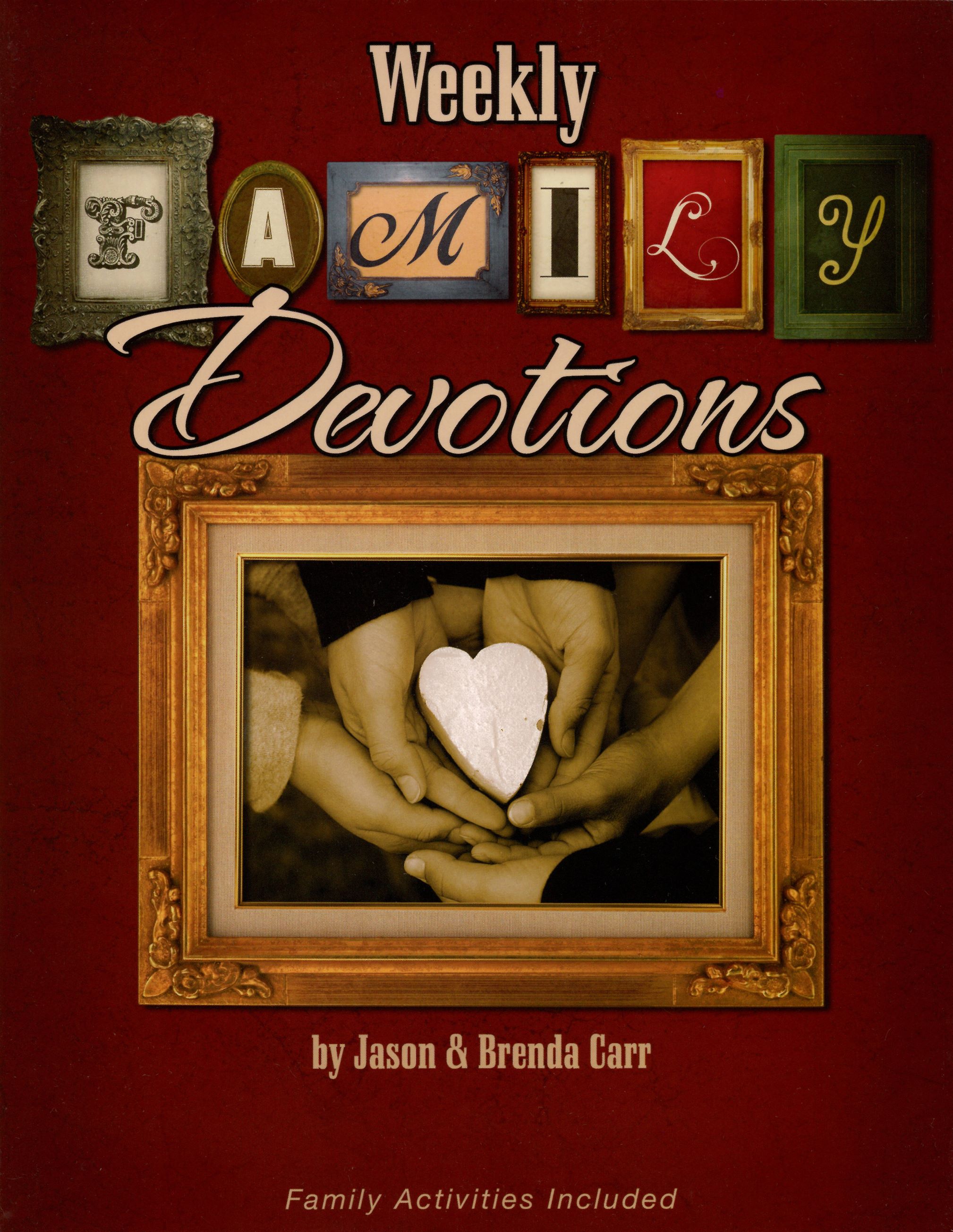 Weekly Family Devotions - Jason & Brenda Carr