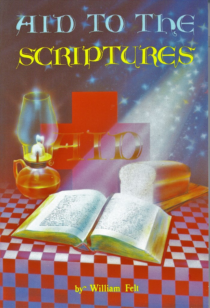 Aid to the Scripture - William Felt