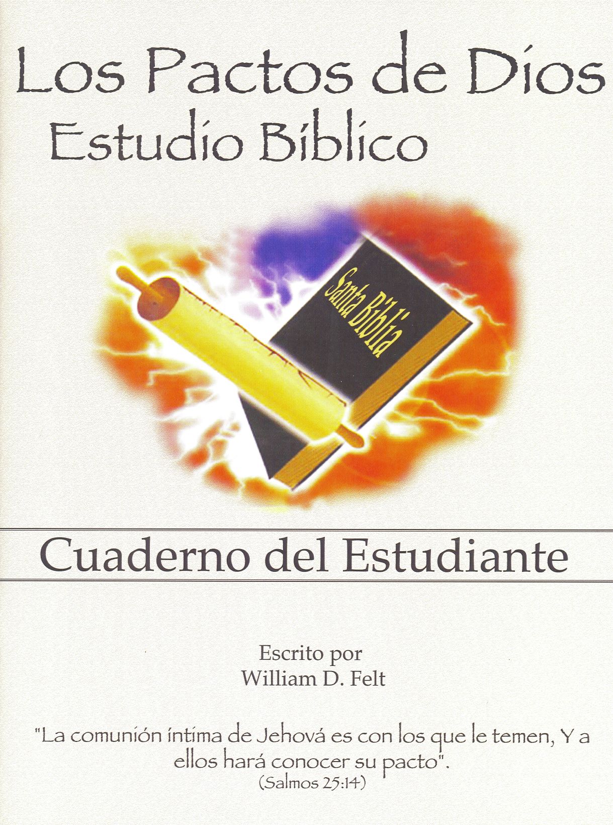 God's Covenant Bible Study: Student Workbook - William Felt (Spanish)