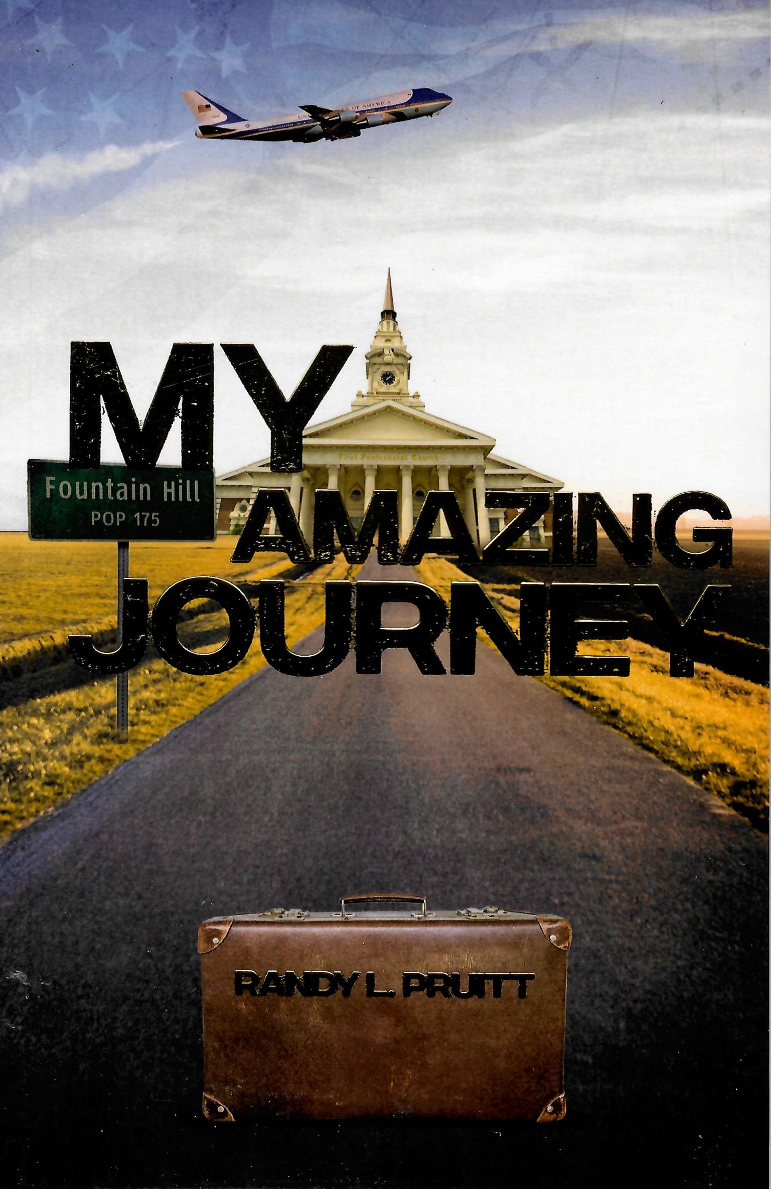 My Amazing Journey - Randy Pruitt