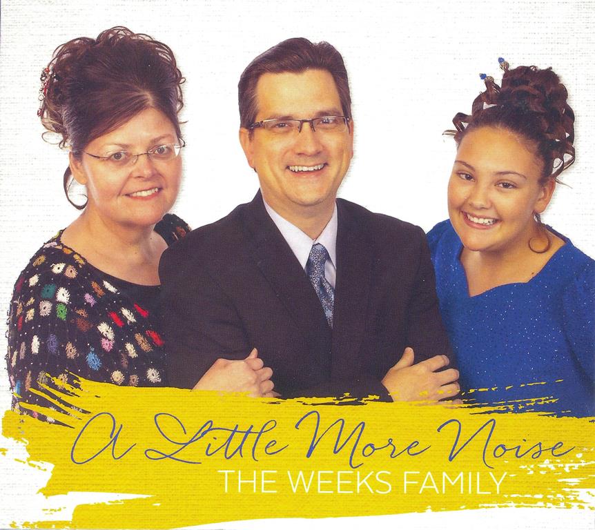 A Little More Noise - The Weeks Family