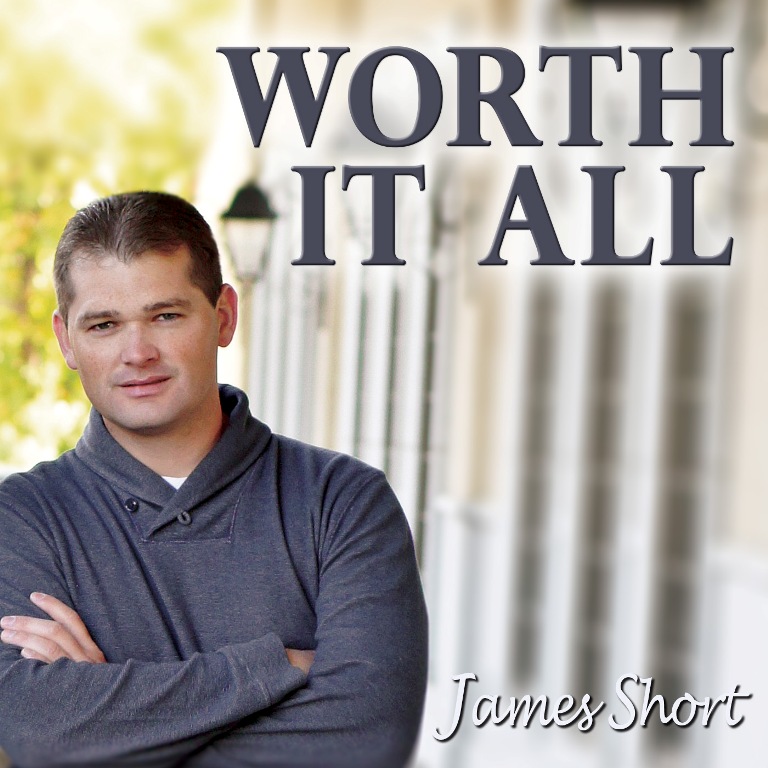 Worth It All - James Short