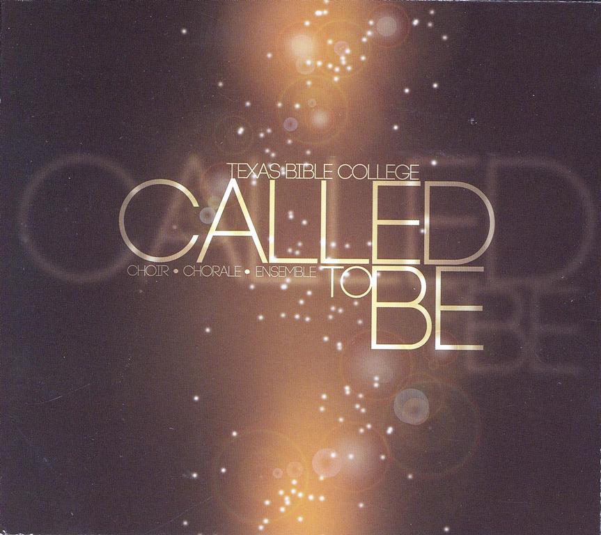 Called To Be - Texas Bible College
