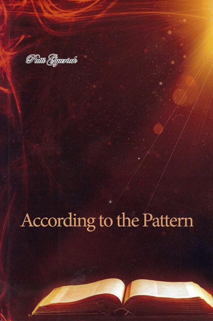 According to the Pattern - Patti Gyuriak