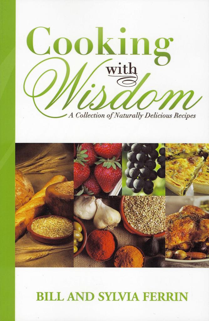Cooking with Wisdom - Bill & Sylvia Ferrin