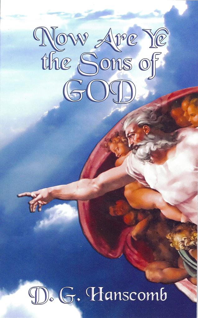 Now Are Ye the Sons of GOD - D.G. Hanscomb