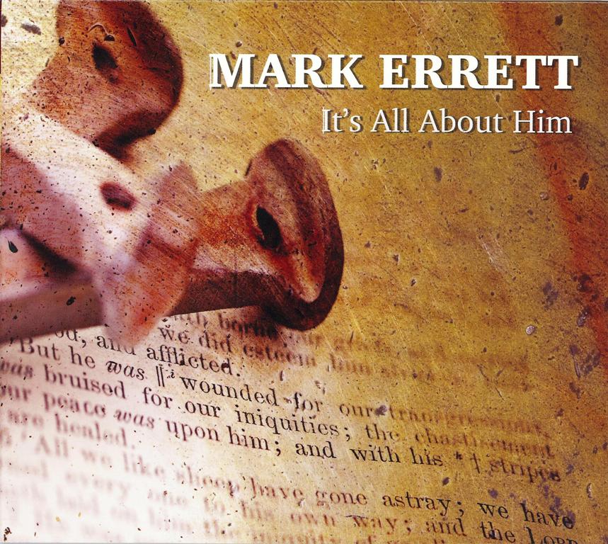 It's All About Him - Mark Errett