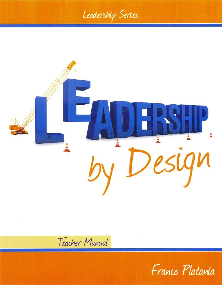 Leadership Series: Leadership By Design (Teacher manual)