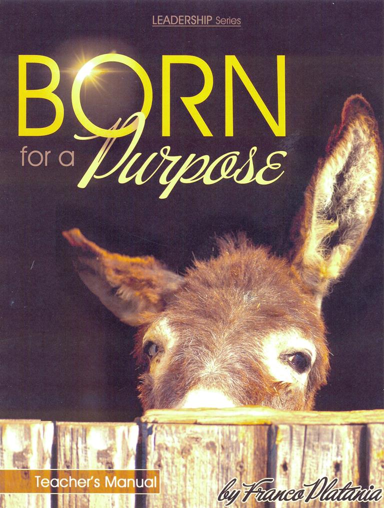 Leadership Series: Born For A Purpose (Teacher manual)