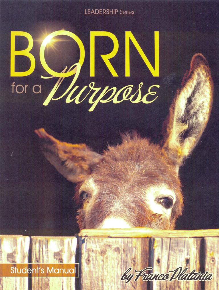 Leadership Series: Born For A Purpose (Student manual)