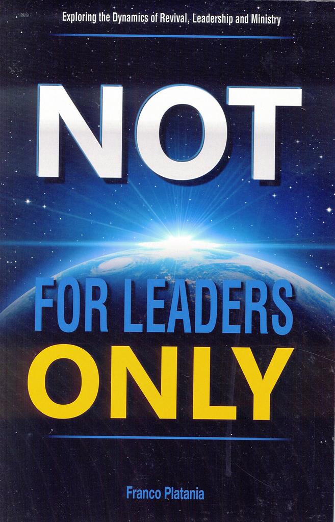 NOT for Leaders ONLY - Franco Platania
