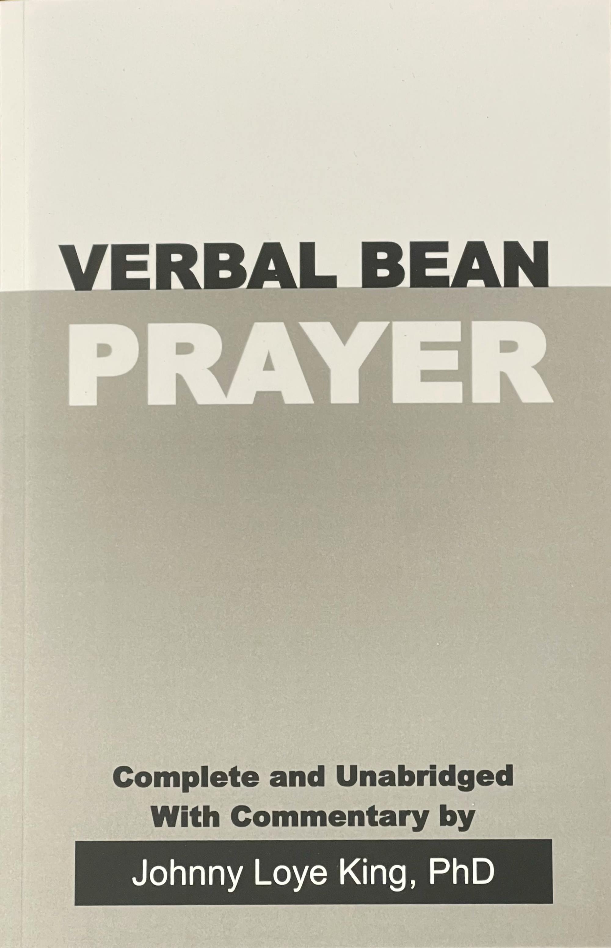 Verbal Bean Prayer Unabridged (Paperback) - Johnny L King, PhD