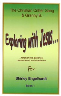 Exploring with Jesus Book 4 - Shirley Engelhardt