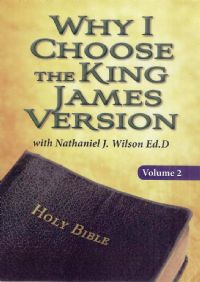 Why I Choose the King James Version Vol.2 - Nathaniel J. Wilson (DVD)