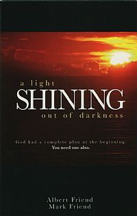 A Light Shining Out of Darkness - Albert Friend