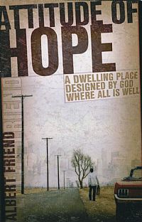 Attitude of Hope - Albert L. Friend