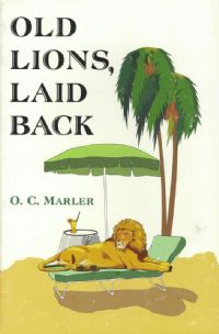 Old Lions, Laid Back - O.C. Marler