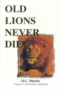 Old Lions Never Die - O.C. Marler