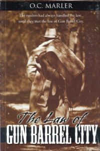 The Law of Gun Barrel City - O.C. Marler