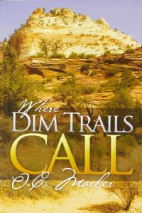 Where Dim Trails Call - O.C. Marler