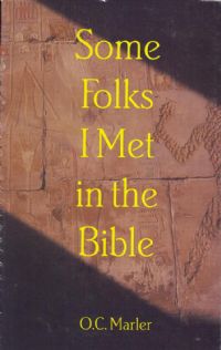 Some Folks I Met in the Bible - O.C. Marler