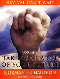 Revival Can't Wait: Taking Charge of Your Future (Volume 2)