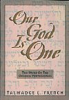 Our God Is One - Talmadge French (Hard Cover)