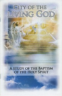 The City of the Living God: Study of Spirit Baptism - Paul Baumeister (pamphlet)