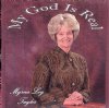 My God is Real - Myrna Loy Taylor