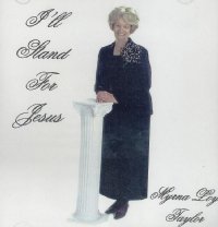 I'll Stand For Jesus - Myrna Loy Taylor