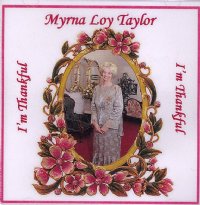 I'm Thankful - Myrna Loy Taylor