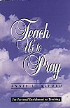 Teach Us To Pray - Annie Alford