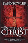 The Intolerant Christ - Darin Bowler