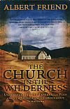 The Church in the Wilderness - Albert Friend