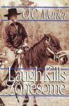 Laugh Kills Lonesome - O.C. Marler