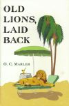 Old Lions, Laid Back - O.C. Marler