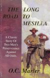 The Long Road to Mesilla - O.C. Marler