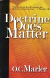 Doctrine Does Matter - O.C. Marler
