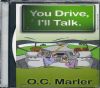 You Drive, I'll Talk - O.C. Marler (CD)