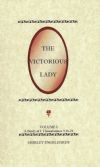 The Victorious Lady, Volume 1 - Shirley Engelhardt